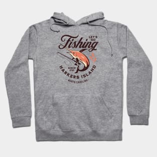 Harkers Island, NC Fishing Summer Vacation Hoodie